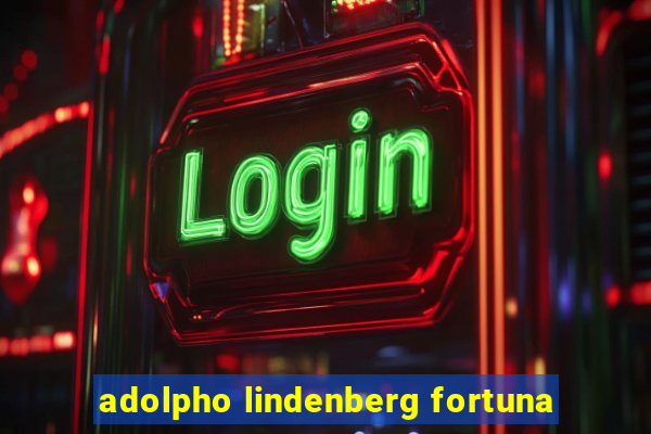 adolpho lindenberg fortuna